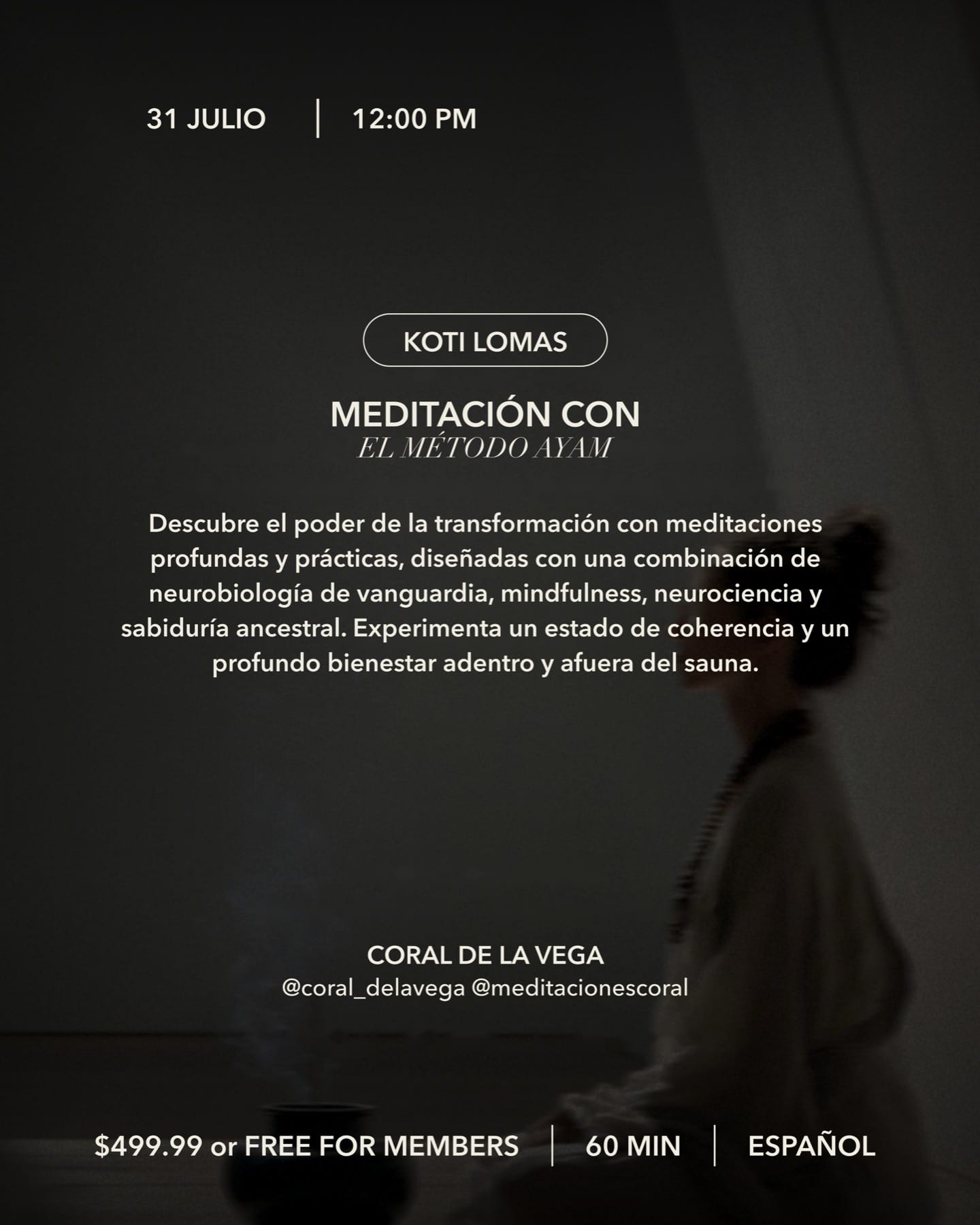 Koti Lomas July 31 Meditacion con el Metodo Ayam event flyer